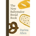 The New Ballymaloe Bread Book