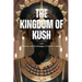 The Kingdom of Kush: History And Civilization Of Ancient Nubia