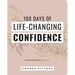 100 Days of Life-Changing Confidence: A Devotional Journal