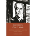 Britain's Cold War: Culture, Modernity and the Soviet Threat