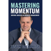 Mastering Momentum: Driving Success In Business Management