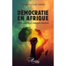 Démocratie en Afrique: Défis, espoirs et imbroglio électoral