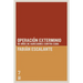 Operaci n Exterminio: 50 a os de agresiones contra Cuba = Extermination Operations