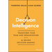 Decision Intelligence: Transform Your Team and Organization with Ai-Driven Decision-Making