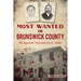 Most Wanted in Brunswick County: The Saga of the Desperado Jesse C. Walker