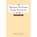 The Employee Retirement Income Security Act of 1974: A Political History Volume 11