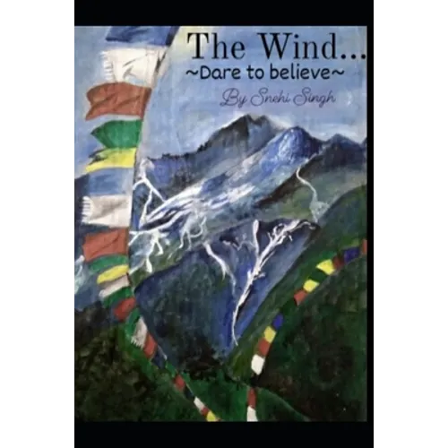 The Wind...: Dare to believe