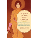 If Joan of Arc Had Cancer: Finding Courage, Faith, and Healing from History's Most Inspirational Woman Warrior