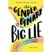 The Gender Binary Is a Big Lie: Infinite Identities Around the World