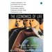 The Economics of Life: From Baseball to Affirmative Action to Immigration, How Real-World Issues Affect Our Everyday Life