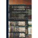 A Genealogical Memoir of the Leonard Family: Containing a Full Account of the First Three Generations of the Family of James Leonard, Who Was an Early