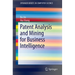 Patent Analysis and Mining for Business Intelligence