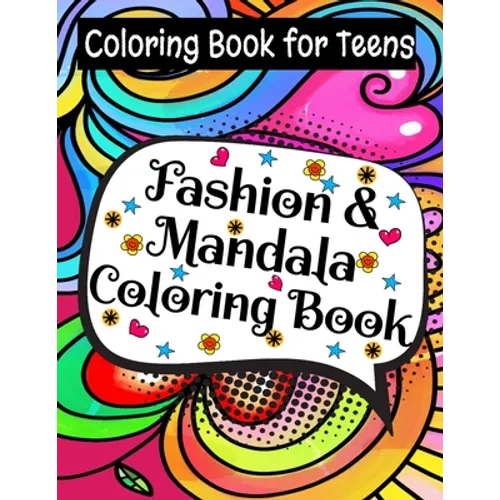 Fashion & Mandala Coloring Book: Coloring Book For Teens
