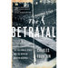 The Betrayal: The 1919 World Series and the Birth of Modern Baseball