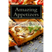 Amazing Appetizers: 60 #Delish & Easy to Make Appetizers