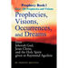 Prophecies, Visions, Occurences, and Dreams: From Jehovah God, Jesus Christ, and the Holy Spirit