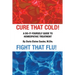 Cure That Cold! Fight That Flu!