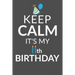 Keep Calm It's My 11th Birthday: 11 Year Old Boy Or Girl Birthday Gift. 11th Birthday Party Decoration & Present