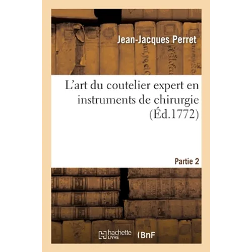 L'Art Du Coutelier Expert En Instruments de Chirurgie