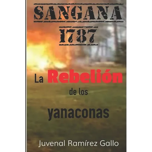 Sangana 1787: La rebelión de los yanaconas
