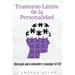 Trastorno Límite de la Personalidad: Una guía para entender y manejar el TLP