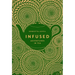 Infused: Adventures in Tea