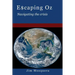 Escaping Oz: Navigating the Crisis