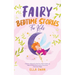 Fairy Bedtime Stories For Kids: A Collection of Relaxing Fairy Sleep Tales to Help Your Children and Toddlers Fall Asleep! Heartwarming Fairy Fantasy