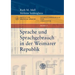 Sprache Und Sprachgebrauch in Der Weimarer Republik