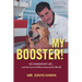 My Booster!
