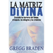 La Matriz Divina