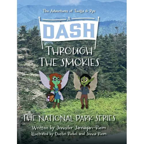 A Dash Through the Smokies: The Adventures of Twilla and Rye