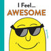 I Feel... Awesome