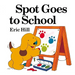 Spot Goes to School (Color)