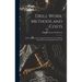 Drill Work, Methods and Costs: A Practical Treatise Covering the Methods Used in Drilling Wells With Cable and Hollow Rod Tools