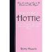 How to Be a Hottie: Become Uniquely, Irresistibly You and Attract Men Like Crazy!