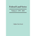 Federal Land Series. a Calendar of Archival Materials on the Land Patents Issued by the United States Government, with Subject, Tract, and Name Indexe