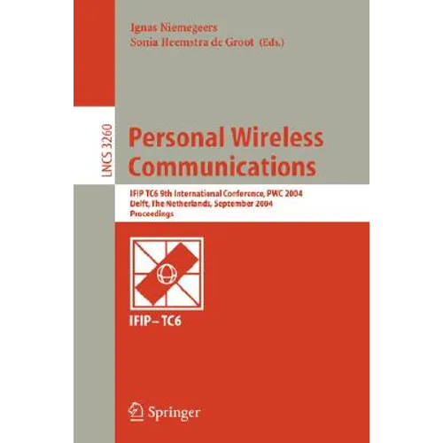 Personal Wireless Communications: Ifip Tc6 9th International Conference, Pwc 2004, Delft, the Netherlands, September 21-23, 2004, Proceedings