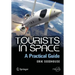 Tourists in Space: A Practical Guide