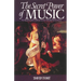 The Secret Power of Music: The Transformation of Self and Society Through Musical Energy