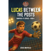 Lucas Between the Posts: Oakridge FC Series - Book 1