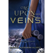 Once Upon Her Veins
