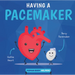 Having a Pacemaker