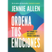 Ordena Tus Emociones: Dale Nombre a Lo Que Sientes Y Aprende a Manejarlo / Untangle Your Emotions: Name What You Feel and Learn What to Do about It