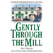 Gently Through the Mill