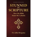 Stunned by Scripture: How the Bible Made Me Catholic