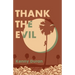 Thank the Evil