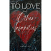 To Love and Other Insanities