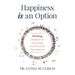 Happiness is an Option: Thriving (Instead of Surviving) In the Era of the Internet