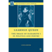 Learned Queen: The Image of Elizabeth I in Politics and Poetry